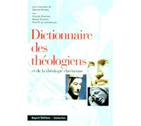 Dictionnaire des théologiens et de la théologie chrétienne