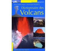Dictionnaire des volcans - J.C. Tanguy - Gisserot Editions - broché - Guide