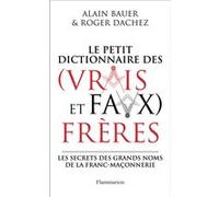 Roger Dachez – Dictionnaire des (vrais et faux) frères – Broché – Flammarion