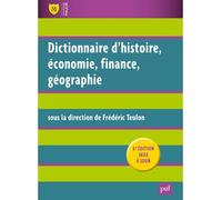 Dictionnaire d'histoire, économie, finance, géographie Hommes - Faits - Mécanismes - Entreprises - Concepts - Frédéric Teulon - Puf - broché - Dictionnaire et encyclopédie
