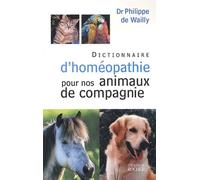 Dictionnaire d'homéopathie pour nos animaux de compagnie