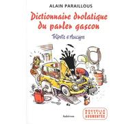 Dictionnaire drolatique du parler gascon
