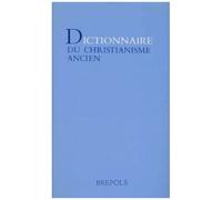 Dictionnaire Du Christianisme Ancien