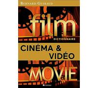 Dictionnaire du cinéma & de la vidéo | français-anglais/anglais-français