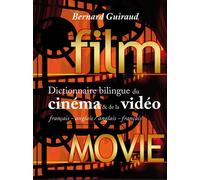 Dictionnaire du cinéma & de la vidéo français-anglais/anglais-français Dictionnaire du cinéma & de la vidéo anglais-français/français-anglais - Bernard Guiraud - Dicoland Lmd - broché - Beau livre