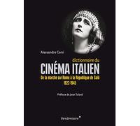 Dictionnaire du cinéma italien: De la marche sur Rome à la République de Salò (1922-1945)
