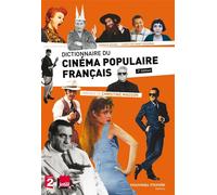 Dictionnaire du cinéma populaire français 2ème édition actualisée - nouvelle préface de Christine Masson - Yannick Dehee - Nouveau Monde Eds - cartonné - Dictionnaire et encyclopédie