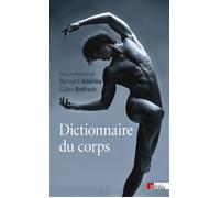 Gilles Boëtsch et Bernard Andrieu – Dictionnaire du corps