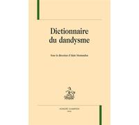 Dictionnaire du dandysme - Alain Montandon - Honore Champion - broché - Essai
