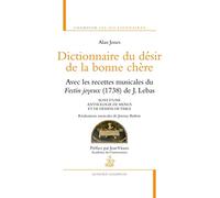 Dictionnaire du désir de la bonne chère avec les r