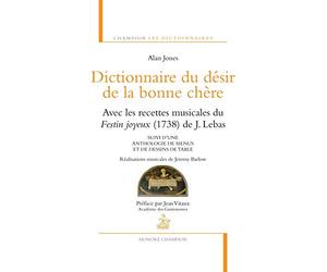 Dictionnaire du désir de la bonne chère avec les r