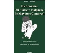 Dictionnaire du dialecte malgache de Mayotte (Comores) Noël Jacques Gueunier (Auteur)