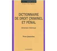 Dictionnaire du droit criminel et penal Yves Jeanclos (Auteur)