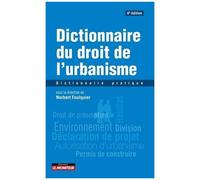 Dictionnaire Du Droit De L'urbanisme - Dictionnaire Pratique