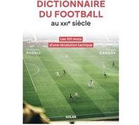 Kuchly & Gargov – Dictionnaire du football au XXIe siècle – 101 mots d'une révolution tactique