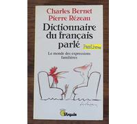Dictionnaire du français parlé. Le monde des expressions familières