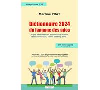 Dictionnaire 2024 du langage des ados - Plus de 1500 expressions décryptées...