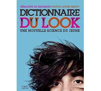 Dictionnaire du look: Une nouvelle science du jeune