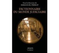 Dictionnaire du monde judiciaire Emmanuel Pierrat (Directeur éditorial)