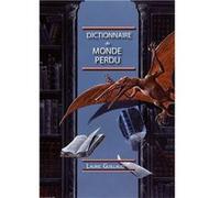 Dictionnaire du monde perdu Guillaud Lauric (Auteur)
