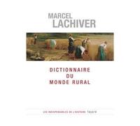 Dictionnaire du monde rural Les mots du passé - Marcel Lachiver - Fayard - broché - Dictionnaire et encyclopédie