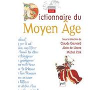 Dictionnaire du Moyen Âge Michel Zink (Coordination éditoriale), Claude Gauvard (Coordination éditoriale), Alain De Libera (Coordination éditoriale)
