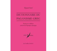 Dictionnaire Du Paganisme Grec - Notions Et Débats Autour De L'époque Classique