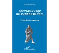 Dictionnaire du parler kinois Parler kinois - français - Samuel Malonga - L'harmattan - broché - Méthode de langue