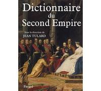 Jean Tulard – Dictionnaire du Second Empire