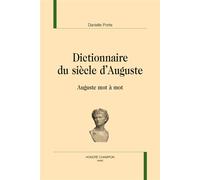 Dictionnaire du siècle d'Auguste Auguste mot à mot - Danielle Porte - Honore Champion - relié - Dictionnaire et encyclopédie