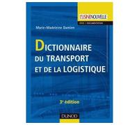 Dictionnaire du transport et de la logistique - 3ème édition - Marie Madeleine Damien - Dunod - broché - Dictionnaire et encyclopédie