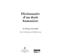 Dictionnaire d'un droit humaniste - Philippe Malaurie - Lgdj - broché - Dictionnaire et encyclopédie