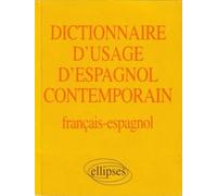 Dictionnaire d'usage d'espagnol contemporain - français-espagnol - Albert Belot - Ellipses - Livre