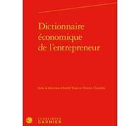 Dictionnaire économique de l'entrepreneur Collectif (Auteur), Dimitri Uzunidis (Editeur du volume), André Tiran (Collection dirigée par), André Tiran (Editeur du volume)