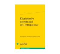 Dictionnaire économique de l'entrepreneur - Dimitri Uzunidis - Classiques Garnier - broché - Dictionnaire et encyclopédie