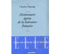 Dictionnaire Égoïste De La Littérature Française