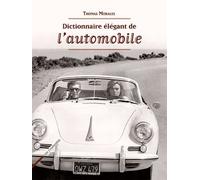 Dictionnaire elegant de l'auto - Thomas Morales - Rue Fromentin - broché - Guide