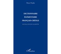 Dictionnaire élémentaire français-créole Nouvelle édition augmentée - Pierre Pinalie - L'harmattan - broché - Livre