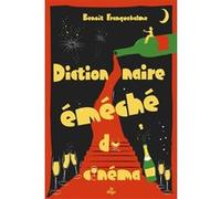 Benoît Franquebalme – Dictionnaire éméché du cinéma – Essai – Broché