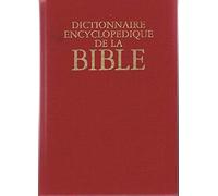 Dictionnaire encyclopédique de la Bible