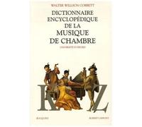 Dictionnaire Encyclopédique De La Musique De Chambre - Tome 2, K-Z