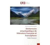 Dictionnaire encyclopédique de littérature française et francophone