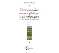 Dictionnaire encyclopédique des cépages et de leurs synonymes - Pierre Galet - Libre & Solidaire - broché - Livre