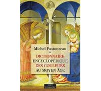 Dictionnaire Encyclopédique Des Couleurs Au Moyen Age