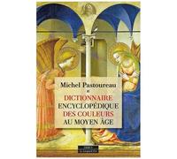 Dictionnaire Encyclopédique Des Couleurs Au Moyen Age