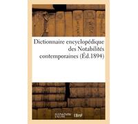 Dictionnaire Encyclopédique Des Notabilités Contemporaines
