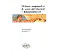 Dictionnaire encyclopédique des sciences de l'information et de la communication