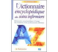 Dictionnaire encyclopédique des soins infirmiers