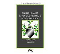 DICTIONNAIRE ENCYCLOPEDIQUE D'HERALDIQUE