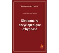 Dictionnaire encyclopédique d'hypnose - Dr Gérard Fitoussi - Anfortas Eds - broché - Dictionnaire et encyclopédie